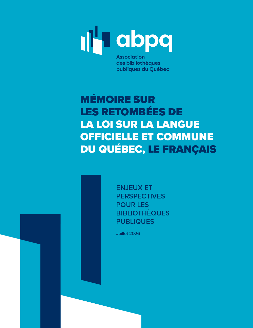 Mémoire sur les retombées de la Loi sur la langue officielle et commune du Québec, le français : enjeux et perspectives pour les bibliothèques publiques